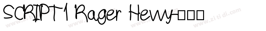 SCRIPT1 Rager Hevvy字体转换